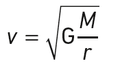 v = \sqrt{G\frac{M}{r}}