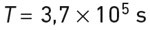 T = 3,7 × 10^{5} s