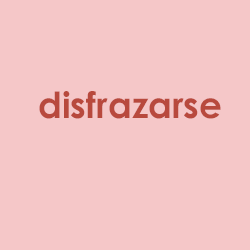 disfrazarse