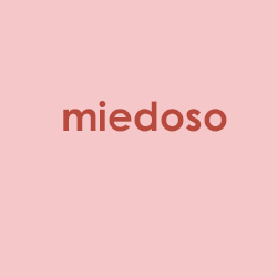 miedoso