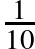 \frac{1}{10}