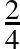 \frac{2}{4}